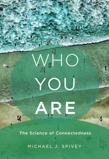 Book cover of Who You Are: The Science of Connectedness