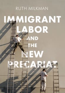 Book cover of Immigrant Labor and the New Precariat