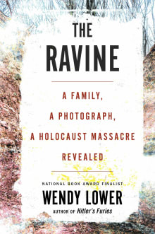 Book cover of The Ravine: A Family, a Photograph, a Holocaust Massacre Revealed