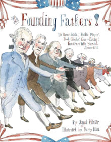 Book cover of The Founding Fathers!: Those Horse-Ridin', Fiddle-Playin', Book-Readin', Gun-Totin' Gentlemen Who Started America