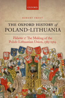 Book cover of The Making of the Polish-Lithuanian Union 1385-1569: Volume I