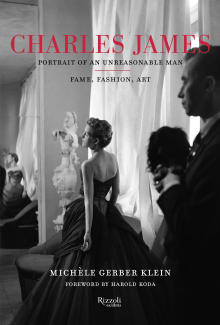 Book cover of Charles James: Portrait of an Unreasonable Man: Fame, Fashion, Art