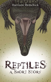 Book cover of Reptiles: A Short Story