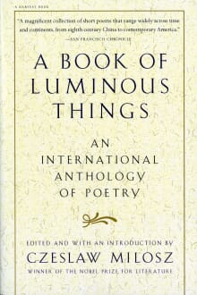 Book cover of A Book of Luminous Things: An International Anthology of Poetry