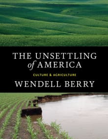 Book cover of The Unsettling of America: Culture and Agriculture