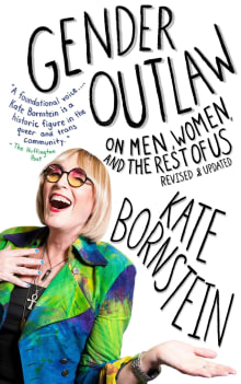 Book cover of Gender Outlaw: On Men, Women, and the Rest of Us