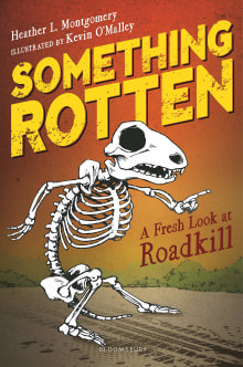 Book cover of Something Rotten: A Fresh Look at Roadkill