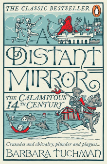 Book cover of A Distant Mirror: The Calamitous 14th Century