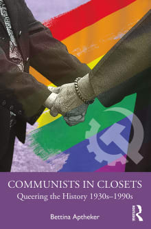 Book cover of Communists in Closets: Queering the History 1930s-1990s