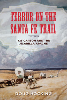 Book cover of Terror on the Santa Fe Trail: Kit Carson and the Jicarilla Apache