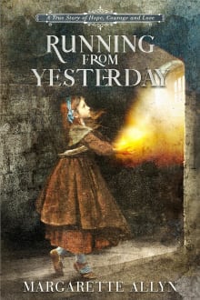 Book cover of Running from Yesterday: A True Story of Hope, Courage and Love