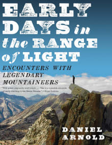 Book cover of Early Days in the Range of Light: Encounters with Legendary Mountaineers