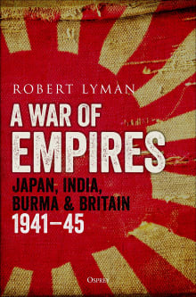 Book cover of A War of Empires: Japan, India, Burma & Britain: 1941-45