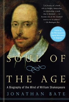 Book cover of Soul of the Age: A Biography of the Mind of William Shakespeare