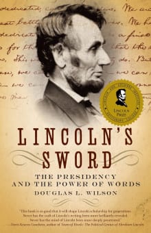 Book cover of Lincoln's Sword: The Presidency and the Power of Words