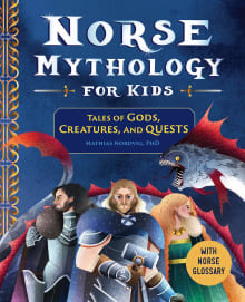 Book cover of Norse Mythology for Kids: Tales of Gods, Creatures, and Quests