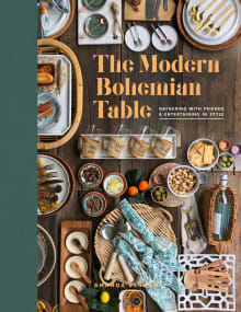 Book cover of The Modern Bohemian Table: Gathering with Friends and Entertaining in Style