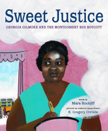 Book cover of Sweet Justice: Georgia Gilmore and the Montgomery Bus Boycott