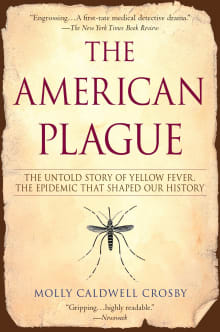 Book cover of The American Plague: The Untold Story of Yellow Fever, the Epidemic That Shaped Our History