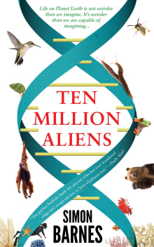 Book cover of Ten Million Aliens: A Journey Through the Entire Animal Kingdom