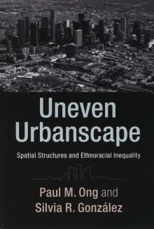 Book cover of Uneven Urbanscape: Spatial Structures and Ethnoracial Inequality