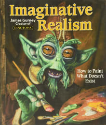 Book cover of Imaginative Realism: How to Paint What Doesn't Exist