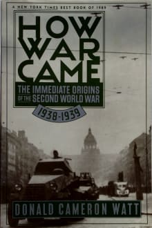 Book cover of How War Came, The Immediate Origins of the Second World War 1938-1939