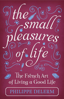 Book cover of The Small Pleasures Of Life