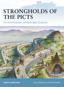Book cover of Strongholds of the Picts: The Fortifications of Dark Age Scotland