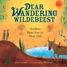 Book cover of Dear Wandering Wildebeest: And Other Poems from the Water Hole