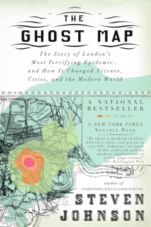 Book cover of The Ghost Map: The Story of London's Most Terrifying Epidemic—And How It Changed Science, Cities, and the Modern World