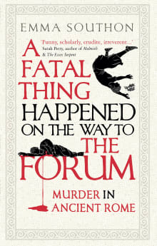 Book cover of A Fatal Thing Happened on the Way to the Forum: Murder in Ancient Rome