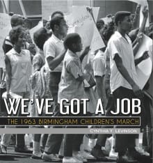 Book cover of We've Got a Job: The 1963 Birmingham Children's March