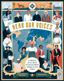 Book cover of Hear Our Voices: A Powerful Retelling of the British Empire Through 20 True Stories