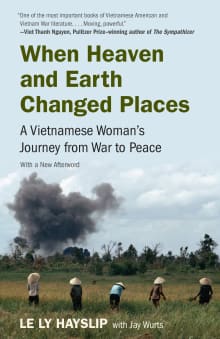 Book cover of When Heaven and Earth Changed Places: A Vietnamese Woman's Journey from War to Peace