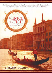 Book cover of Venice Is a Fish: A Sensual Guide