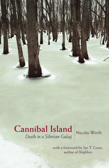 Book cover of Cannibal Island: Death in a Siberian Gulag