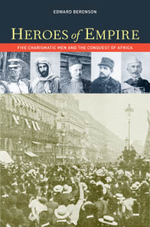 Book cover of Heroes of Empire: Five Charismatic Men and the Conquest of Africa