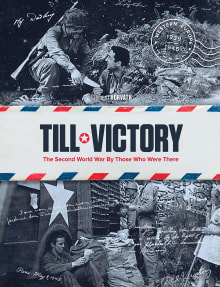 Book cover of Till Victory: The Second World War By Those Who Were There