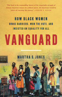 Book cover of Vanguard: How Black Women Broke Barriers, Won the Vote, and Insisted on Equality for All