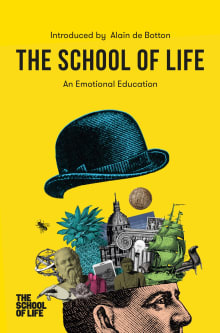 Book cover of The School of Life: An Emotional Education