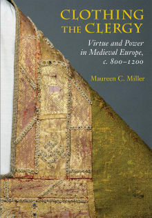 Book cover of Clothing the Clergy: Virtue and Power in Medieval Europe, C. 800 1200