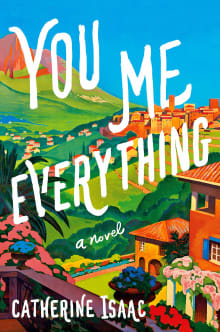 Book cover of You Me Everything: A Novel