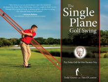 Book cover of The Single Plane Golf Swing: Play Better Golf the Moe Norman Way