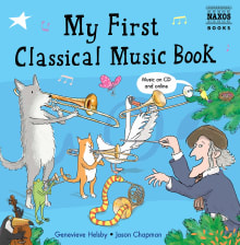 Book cover of My First Classical Music Book: Book & CD