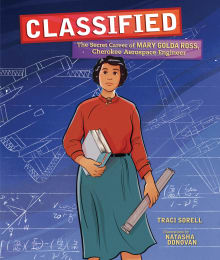 Book cover of Classified: The Secret Career of Mary Golda Ross, Cherokee Aerospace Engineer