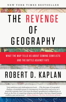 Book cover of The Revenge of Geography: What the Map Tells Us about Coming Conflicts and the Battle Against Fate