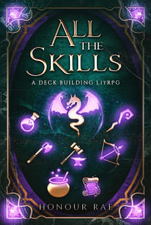 Book cover of All the Skills: A Deck Building LitRPG