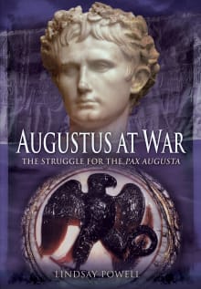 Book cover of Augustus at War: The Struggle for the Pax Augusta