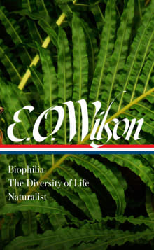 Book cover of E. O. Wilson: Biophilia, the Diversity of Life, Naturalist